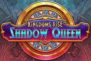 Kingdoms Rise: Shadow Queen™ - TURBOBET168