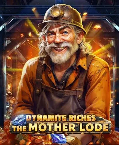 Dynamite Riches The Mother Lode - TURBOBET168