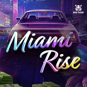 Miami Rise - TURBOBET168